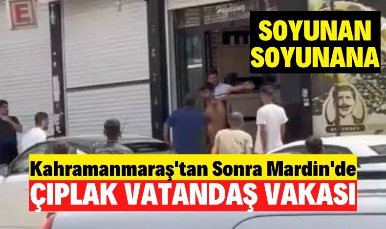 Kahramanmara Tan Sonra Imdi De Mardin De Plak Vatanda Vakas