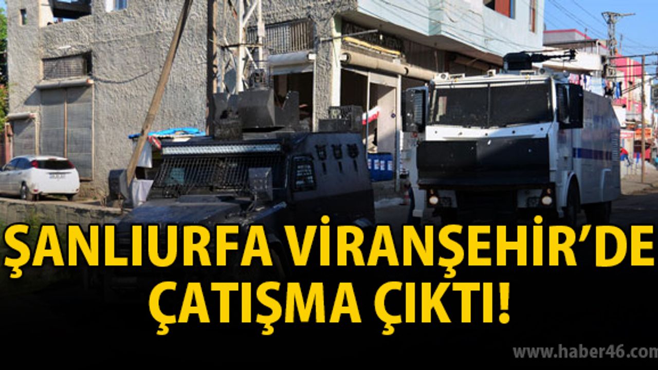 Şanlıurfa'nın Viranşehir İlçesi'nde çatışma - 13 Mayıs 2016