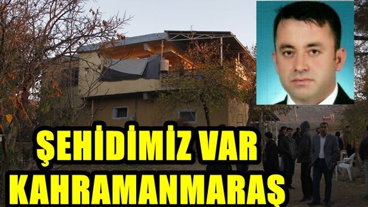 Kahramanmaraşlı Ahmet Dokuyucu İstanbul'da Şehit Oldu