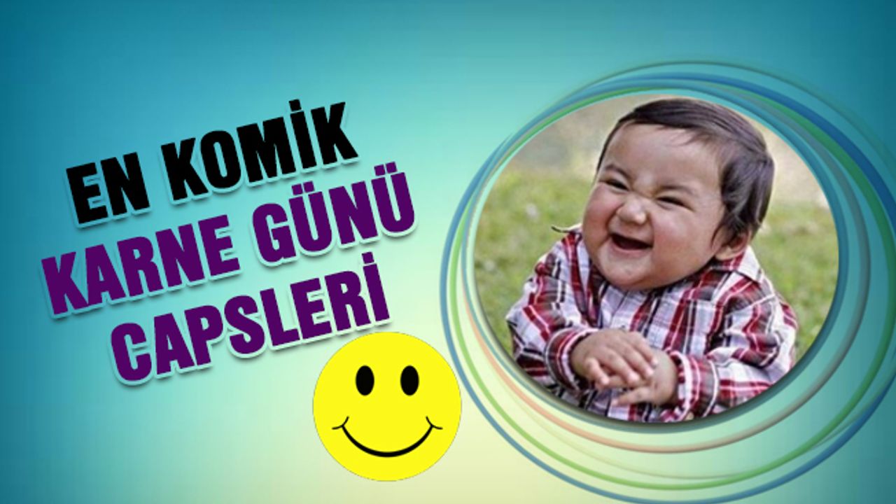 İşte en komik karne günü capsleri