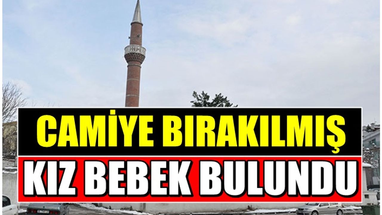 5 günlük bebek camide donmak üzereyken bulundu