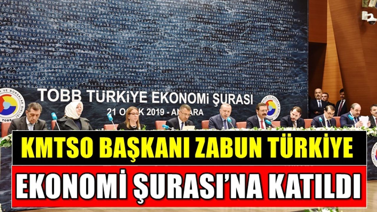 Serdar Zabun Türkiye Ekonomi Şurası’na katıldı