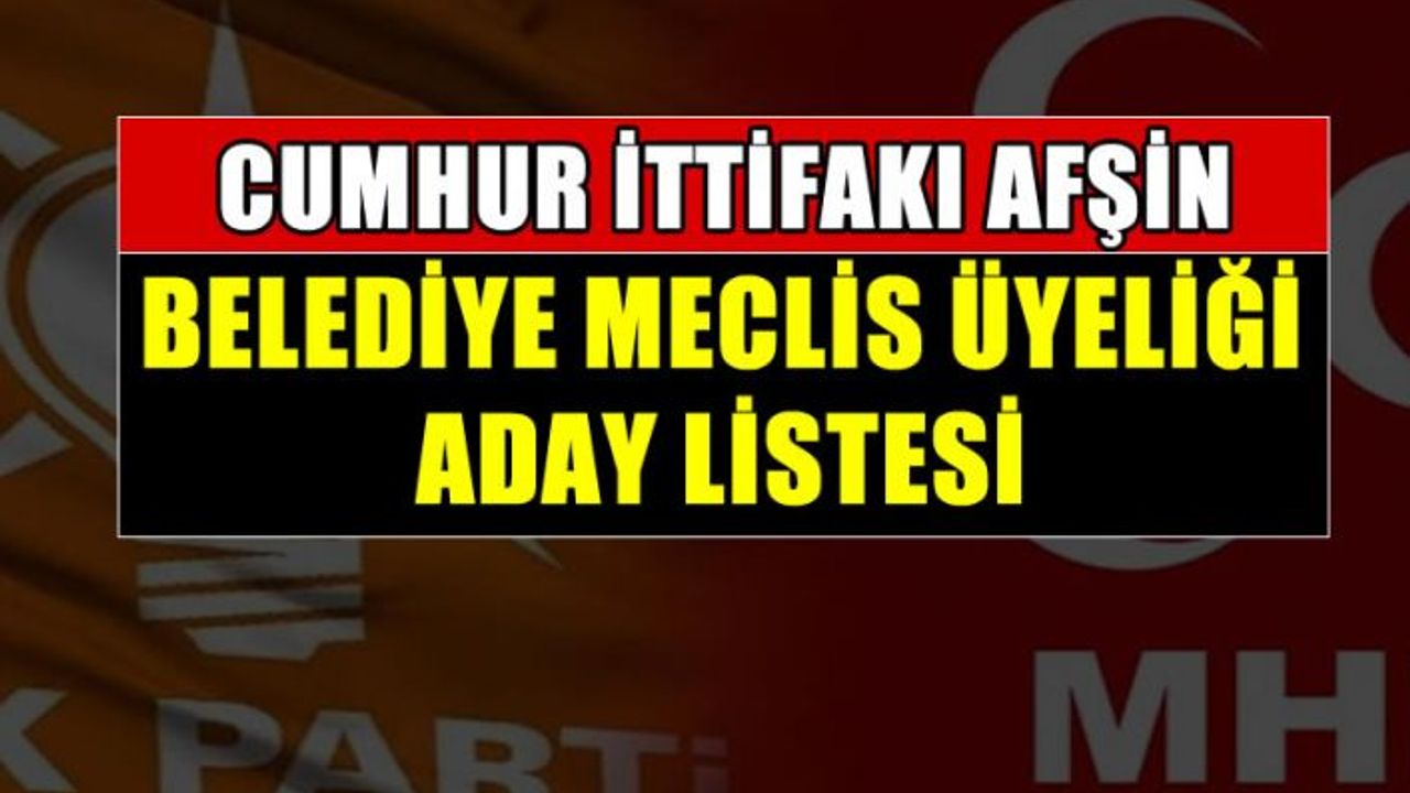 Afşin Cumhur İttifakı Belediye Meclis Üyeleri Aday Listesi