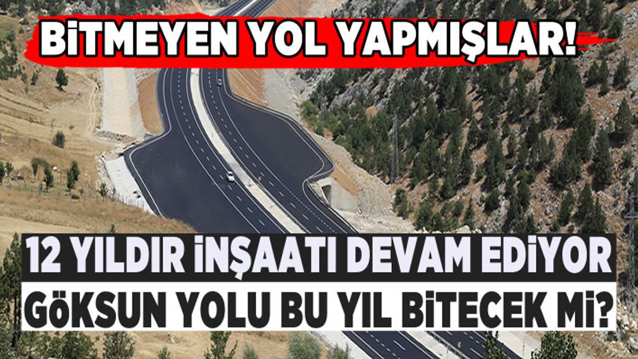 Kahramanmaraş'taki o yol bitmek bilmiyor!