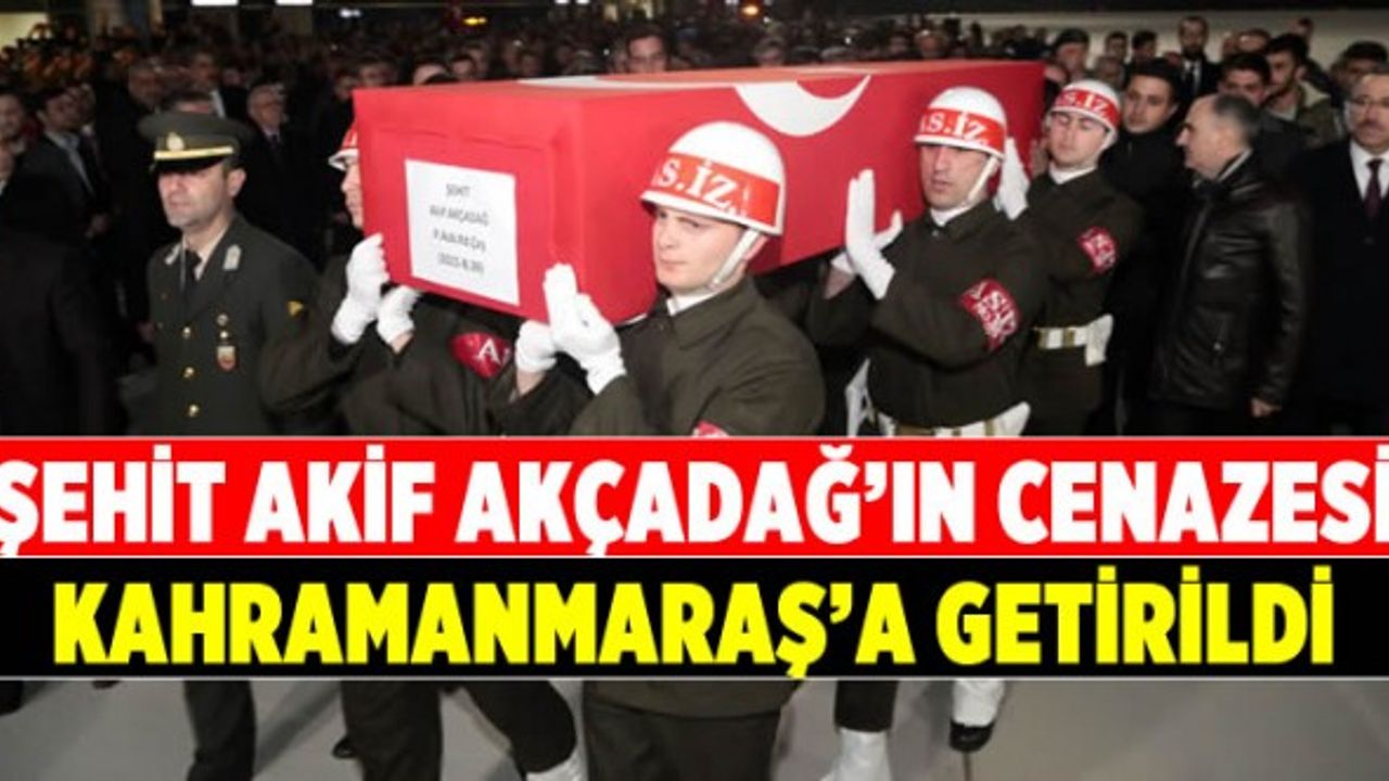 İdlib Şehidi Akif Akçadağ'ın Cenazesi Kahramanmaraş'ta