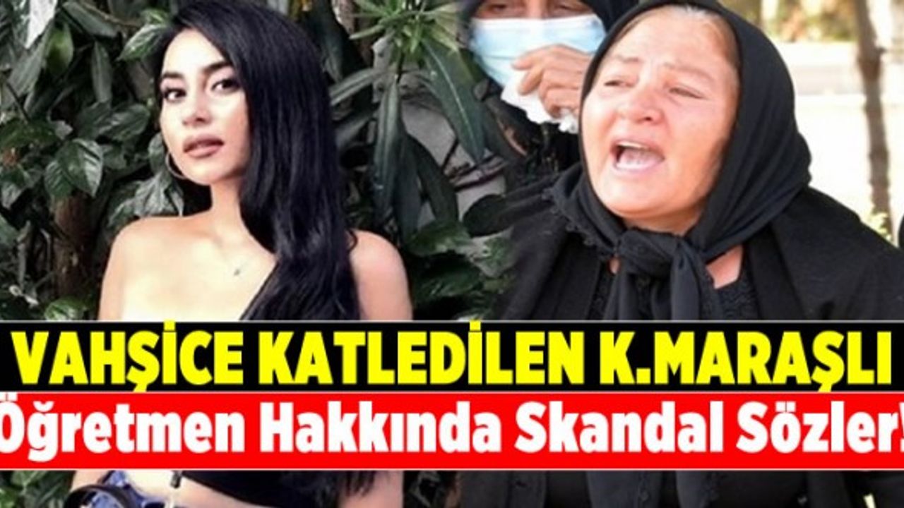 Öldürülen Kahramanmaraşlı Zeynep Şenpınar hakkında skandal sözler