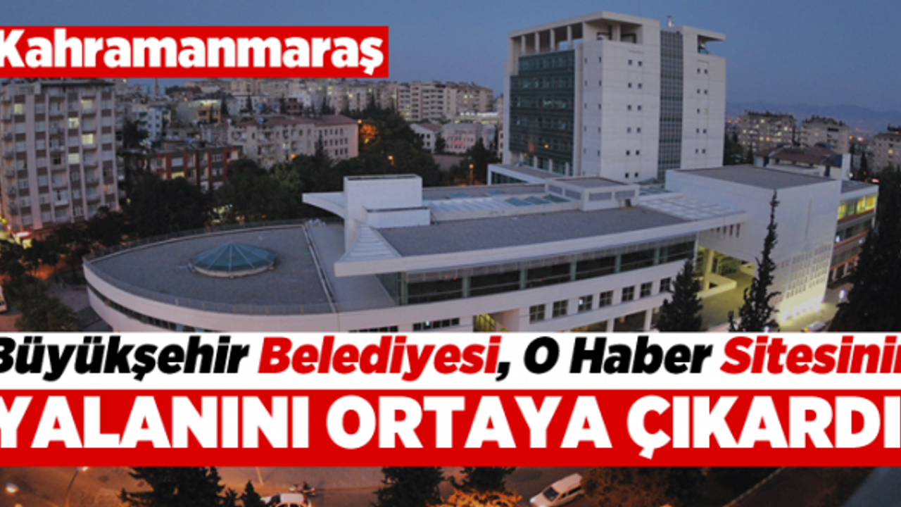 Kahramanmaraş'ta ihale krizi büyüyor: Yalan olduğu belgeleriyle ispatlandı!