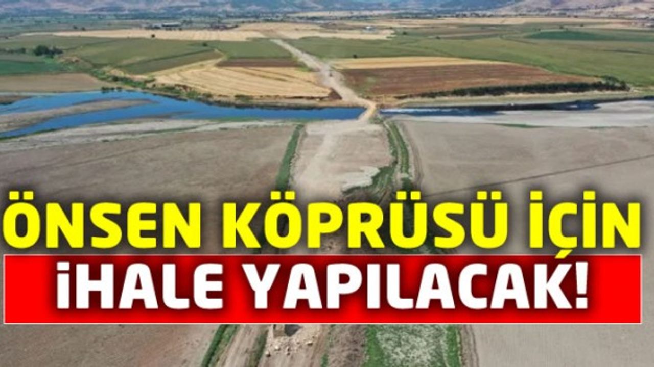 Kahramanmaraş Önsen Köprüsü için ihaleye çıkılıyor