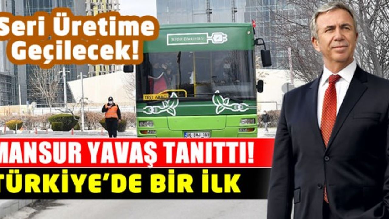 Mansur Yavaş Türkiye'nin dizelden dönüştürülmüş il elektrikli otobüsünü tanıttı