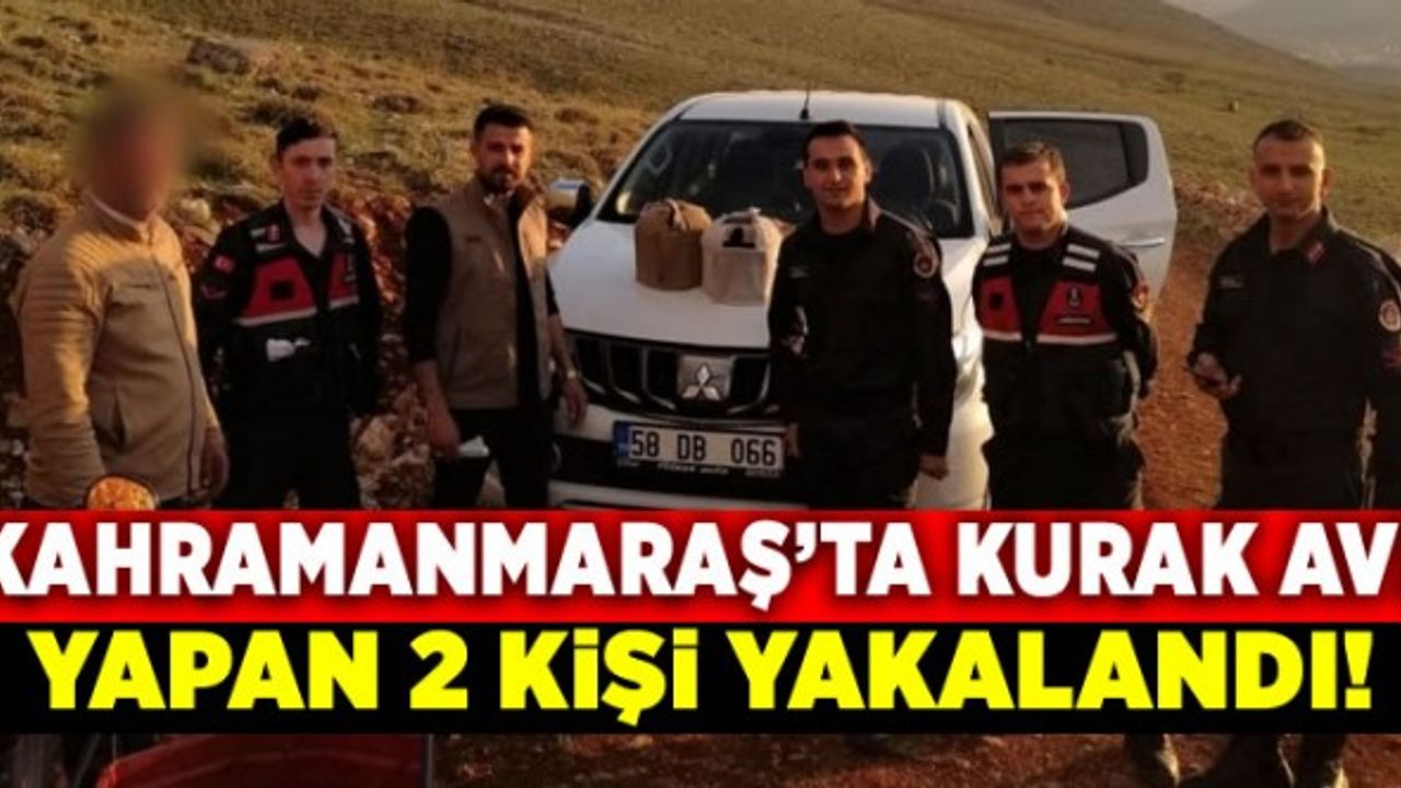 Kahramanmaraş'ta kurak avı yapan 2 kişiye işlem yapıldı!