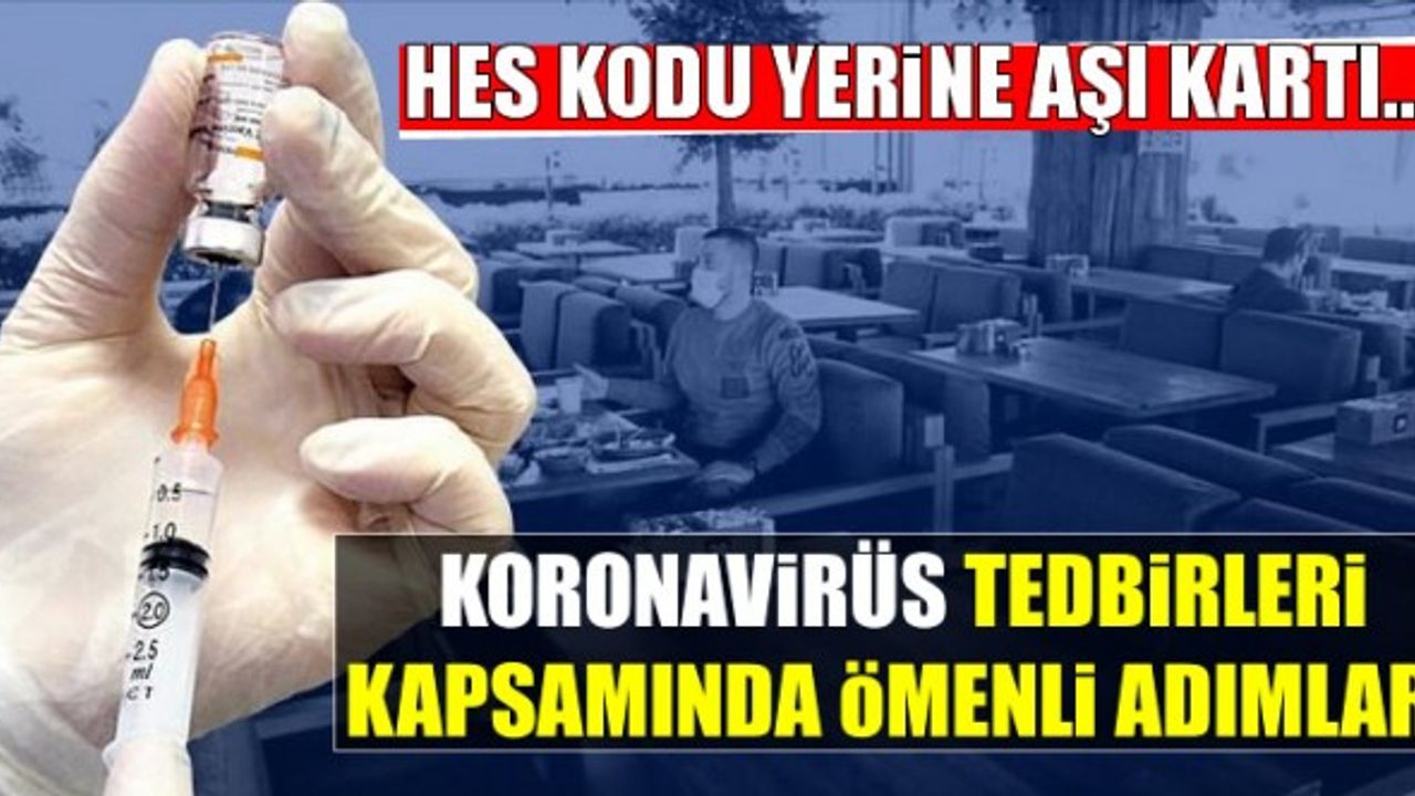 HES kodu yerine yerine aşı kartı istenmesi gündemde! Türk aşısıyla ilgili güzel haber!