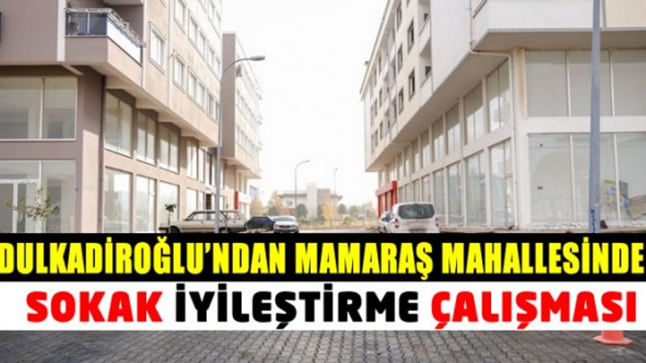 Dulkadiroğlu Belediyesi yol yapım çalışmalarına hız kesmeden devam ediyor!