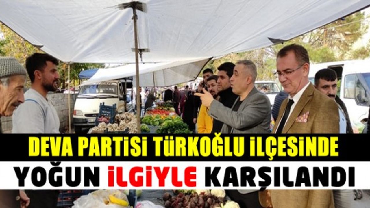 Deva Partisi Türkoğlu'na ziyarette bulundu!