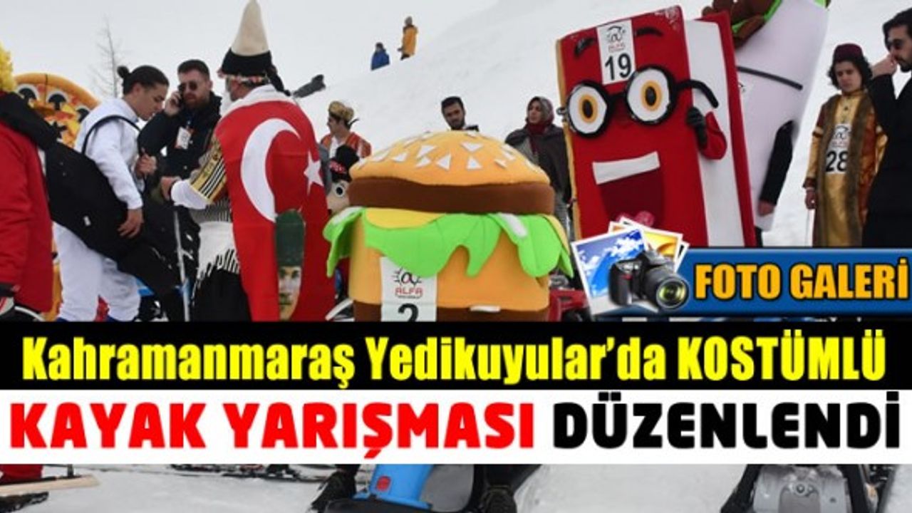 Kahramanmaraş  Yedikuyular Kayak Merkezi'nde Kostümlü Kayak Yarışması yapıldı