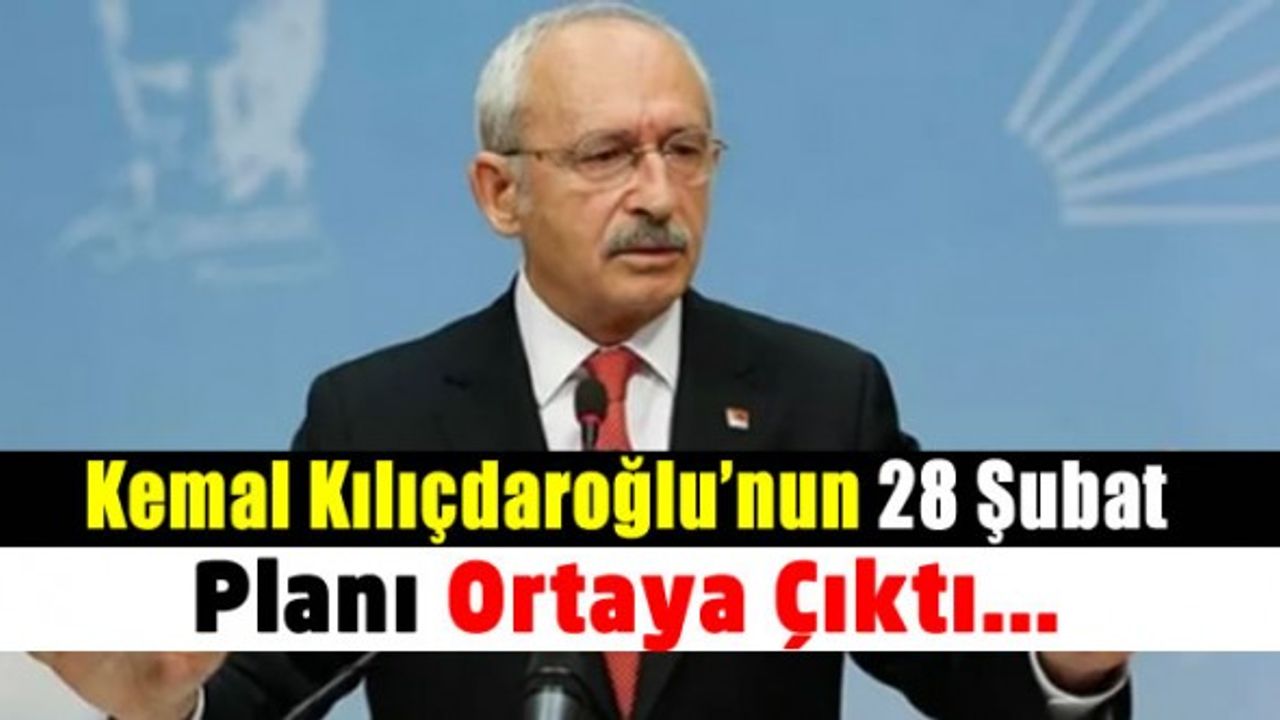 Kemal Kılıçdaroğlu'nun 28 Şubat planı ortaya çıktı: 28 başörtülü kadınla buluşacak
