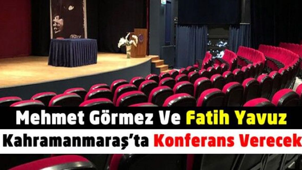 Mehmet Görmez ve Fatih Yavuz Kahramanmaraş'ta konferans verecek