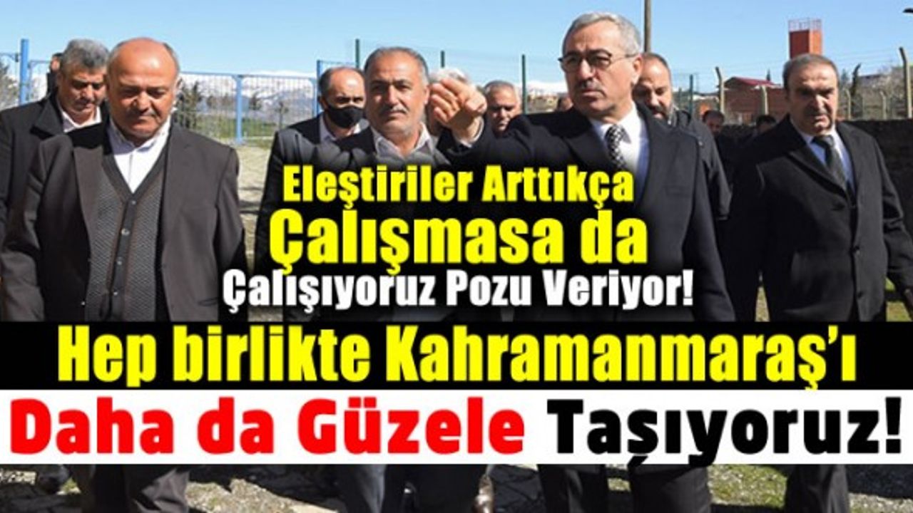 Başkan Güngör: Hep birlikte Kahramanmaraş'ı daha da güzele taşıyoruz