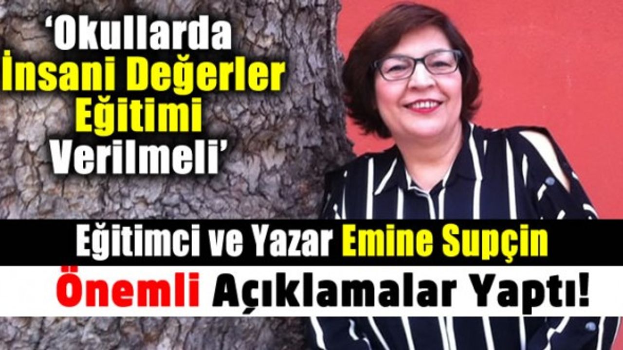 Eğitimci ve Yazar Emine Supçin: 'Kültürsüz Erkek Şiddet Uyguluyor'