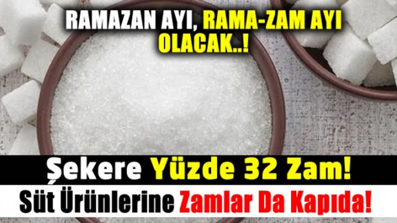ZAM ZAM ZAM: Şekere Yüzde 32 Zam Geldi, Diğer Zamlar Kapıda!