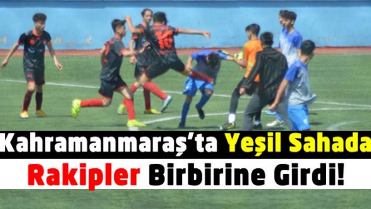 Kahramanmaraş'ta Yerel Amatör Futbol Müsabakasında Kavga!