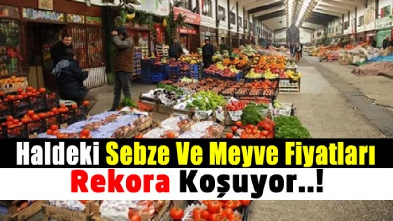 Sebze Ve Meyve Fiyatları Daha Da Artacak! Gıdaya Erişim Giderek Zorlaşıyor!