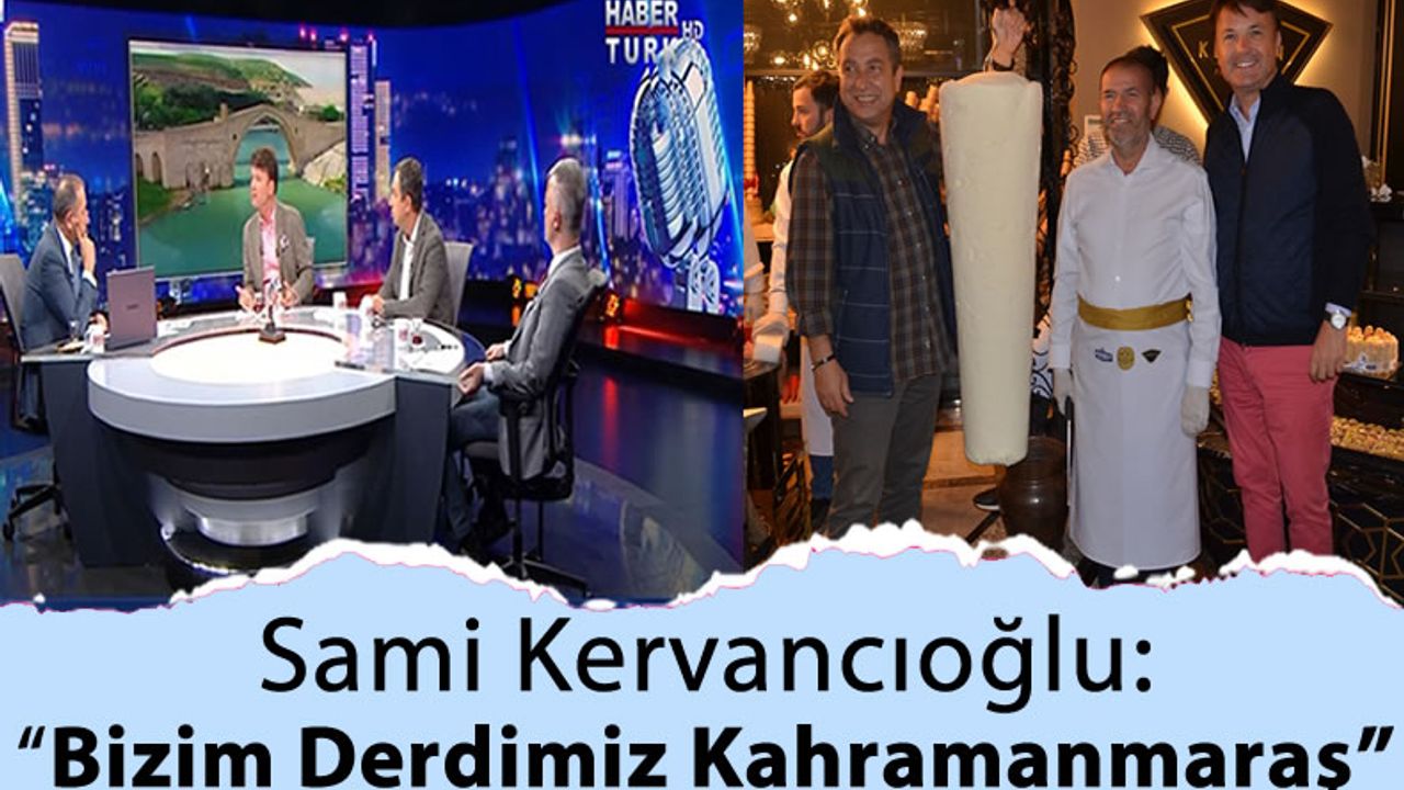 Sami Kervancıoğlu'nun Misafir Ettiği Ayrıcalıklı Rotalar Ekibi Kahramanmaraş'ı Anlattı!