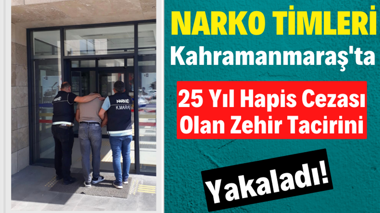 Kahramanmaraş'ta Uyuşturucu Ticareti Suçundan Aranan Sanık Yakalandı!