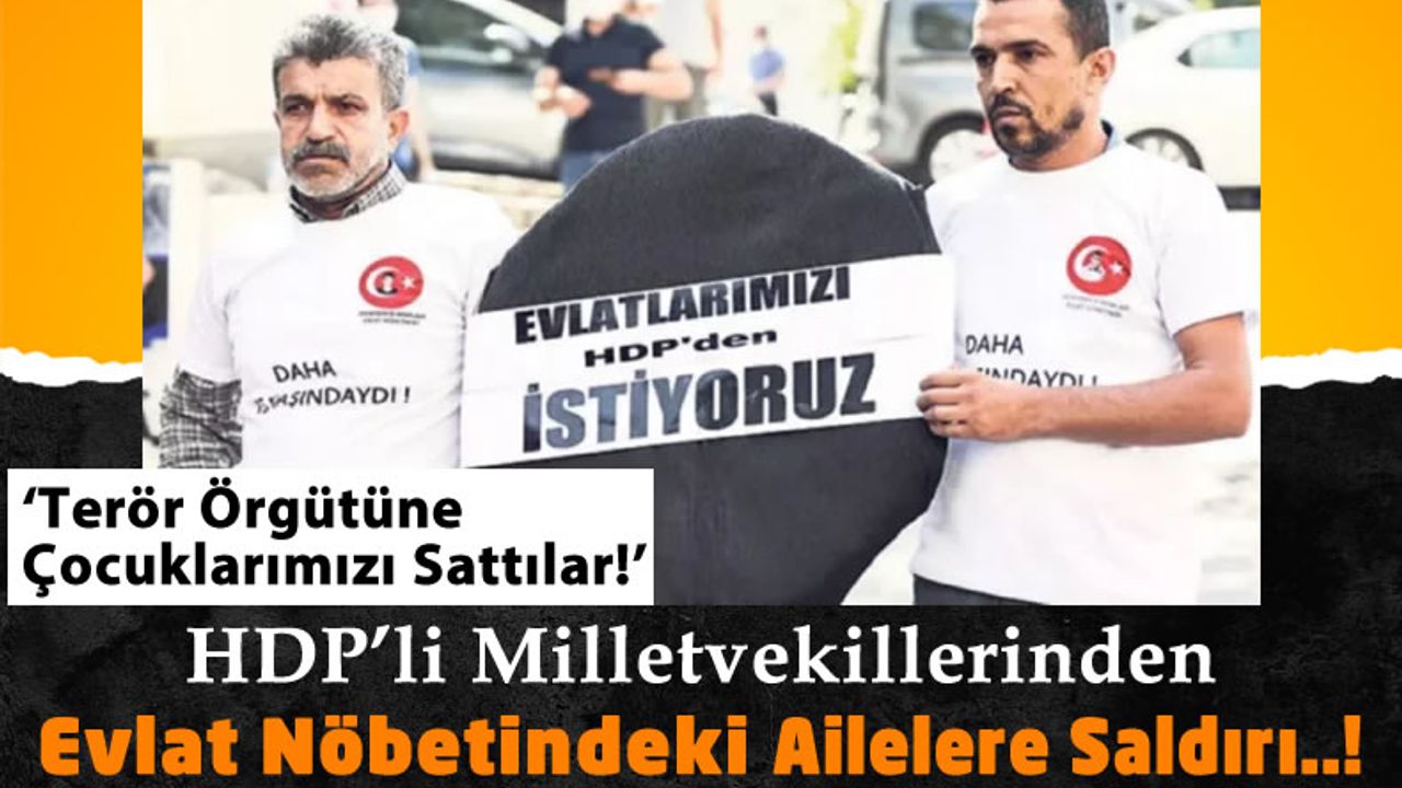 HDP Binası Önünde Gerginlik! Evlat Nöbeti Tutan Aileler Çelenk Bırakmak İstedi, HDP'liler Saldırdı!