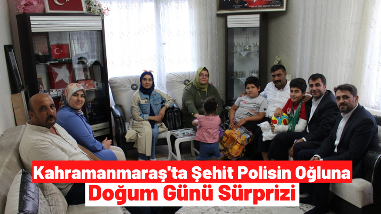 Kahramanmaraş'ta Şehit Olan Polis Memuru Barış Göl'ün Oğluna Büyük Sürpriz!