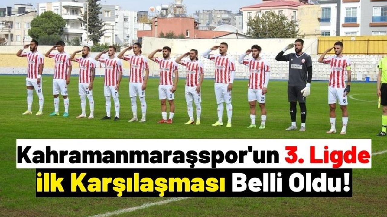 Kahramanmaraşspor'un 3. Ligde İlk Rakibi Kuşadasıspor Oldu!