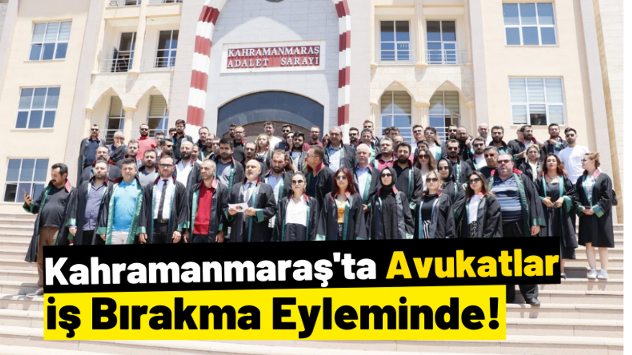 Kahramanmaraş'ta Avukatlar İstanbul'da Katledilen Meslektaşları İçin Eyleme Giriyor!