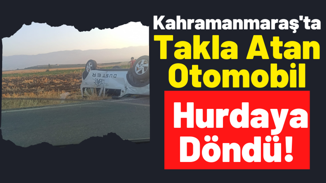 Kahramanmaraş'ta Maddi Hasarlı Trafik Kazası!