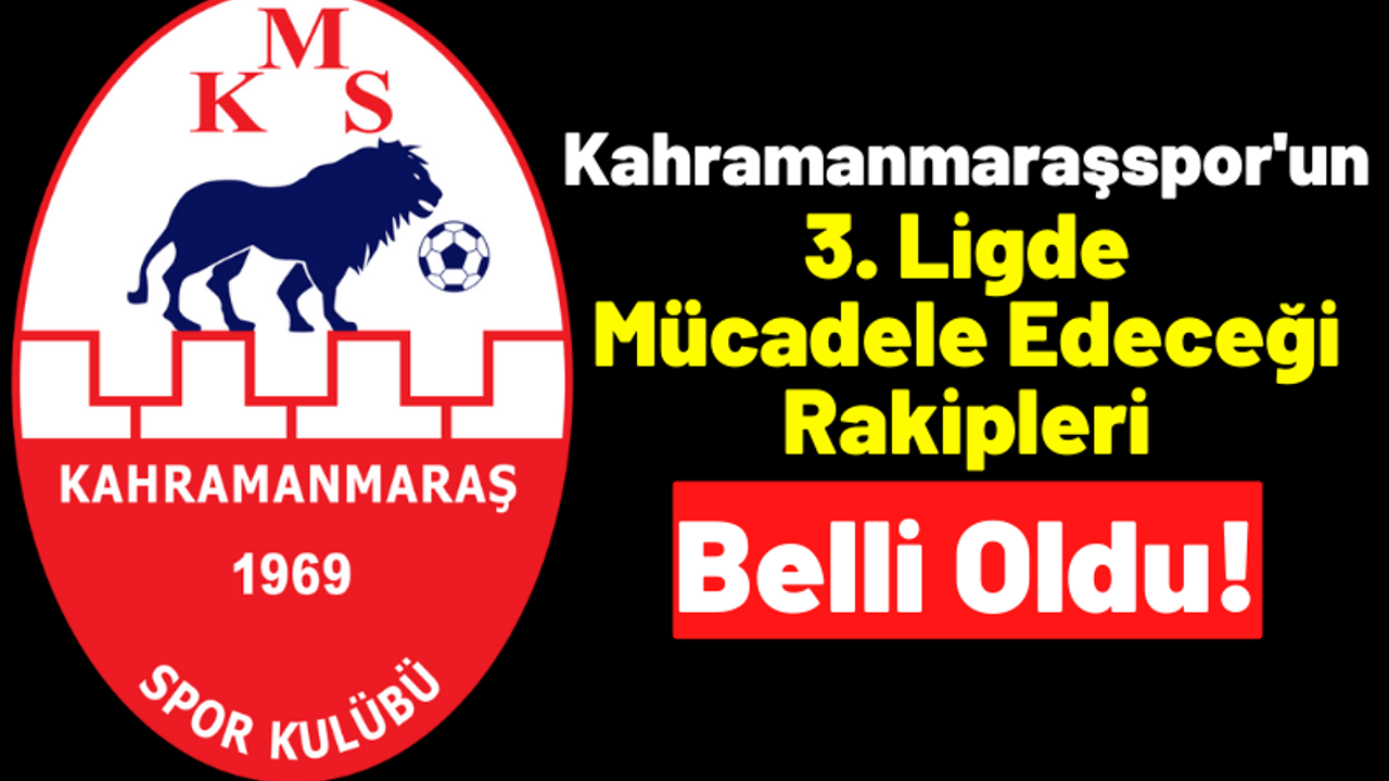 Kahramanmaraşspor’un 3. Lig Karşılaşmaları Belli Oldu!