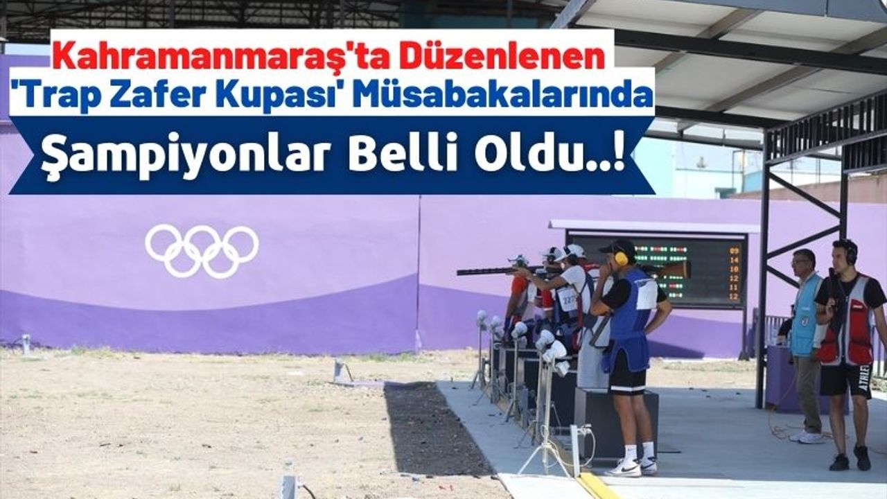 Cemil Boz: 'Atıcılık sporunda Kahramanmaraş Türkiye'nin parlayan yıldızı'