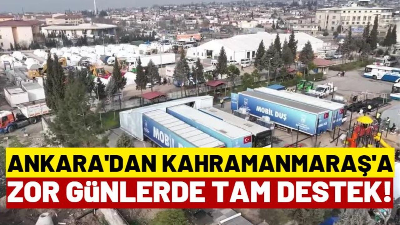 Ankara Büyükşehir Belediyesi'nden Kahramanmaraş'a Büyük Destek!