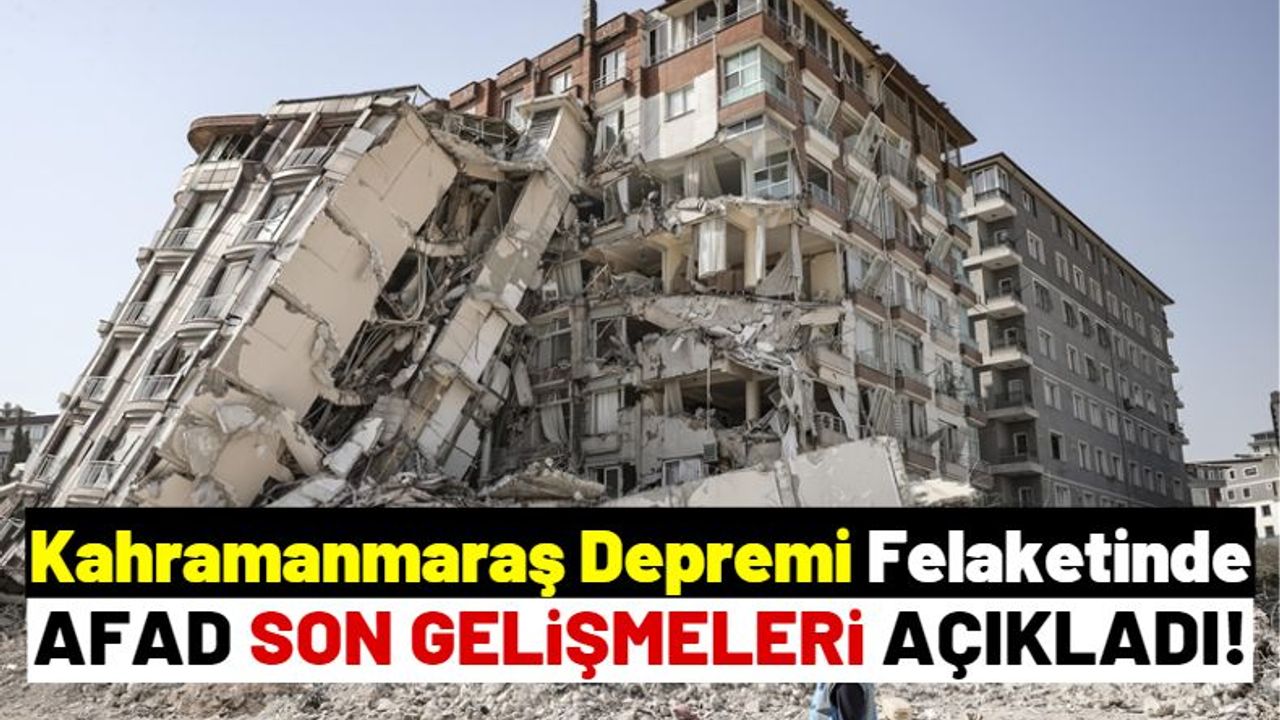 Asrın Felaketi Kahramanmaraş Depreminde Can Kaybı 45 Bin 89'a Yükseldi!