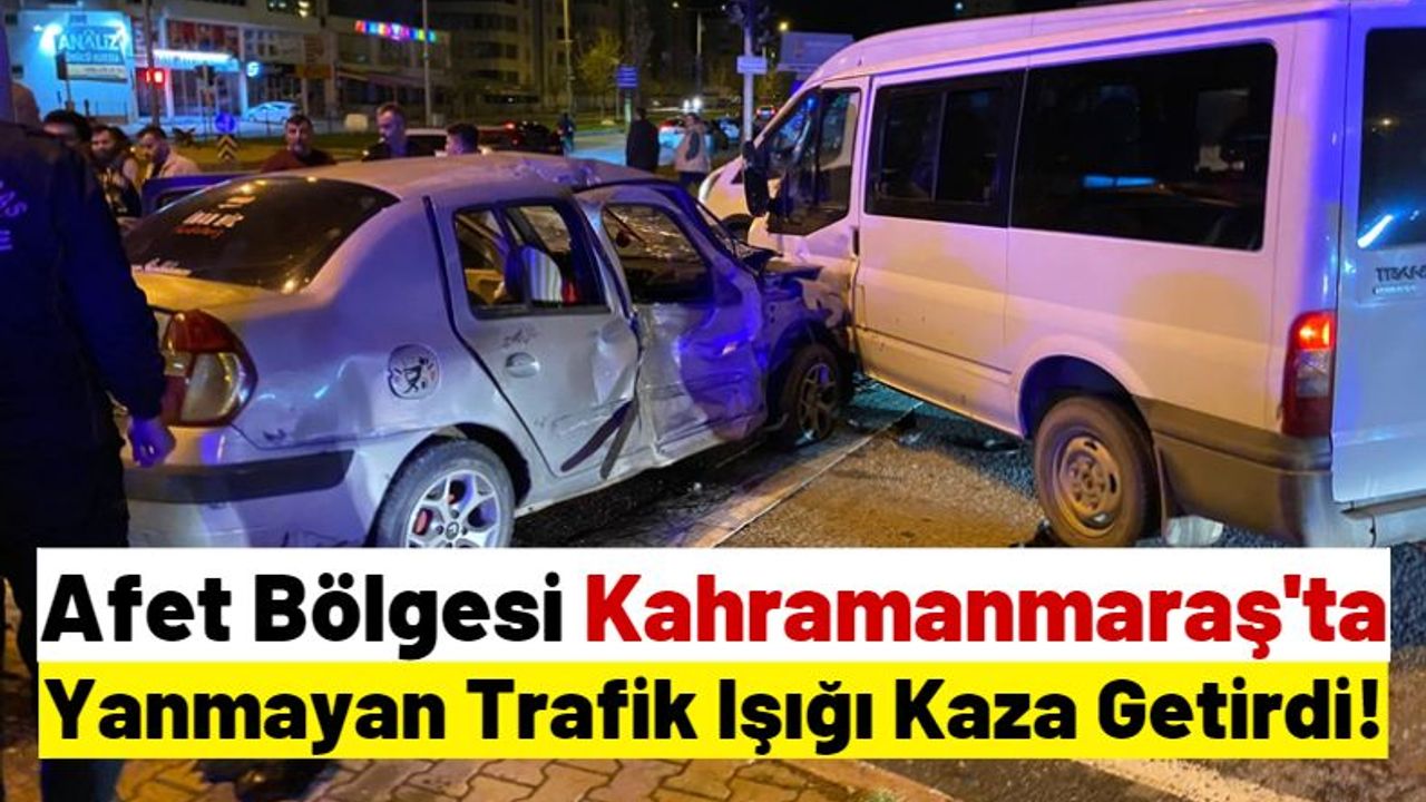 Kahramanmaraş'ta Trafik Lambası Çalışmayan Kavşakta Zincirleme Kaza: 4 Yaralı!