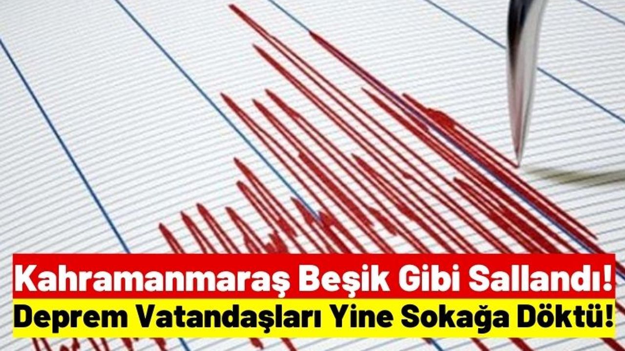 Kahramanmaraş'ta 4.6 Büyüklüğünde Deprem Panik Yarattı!