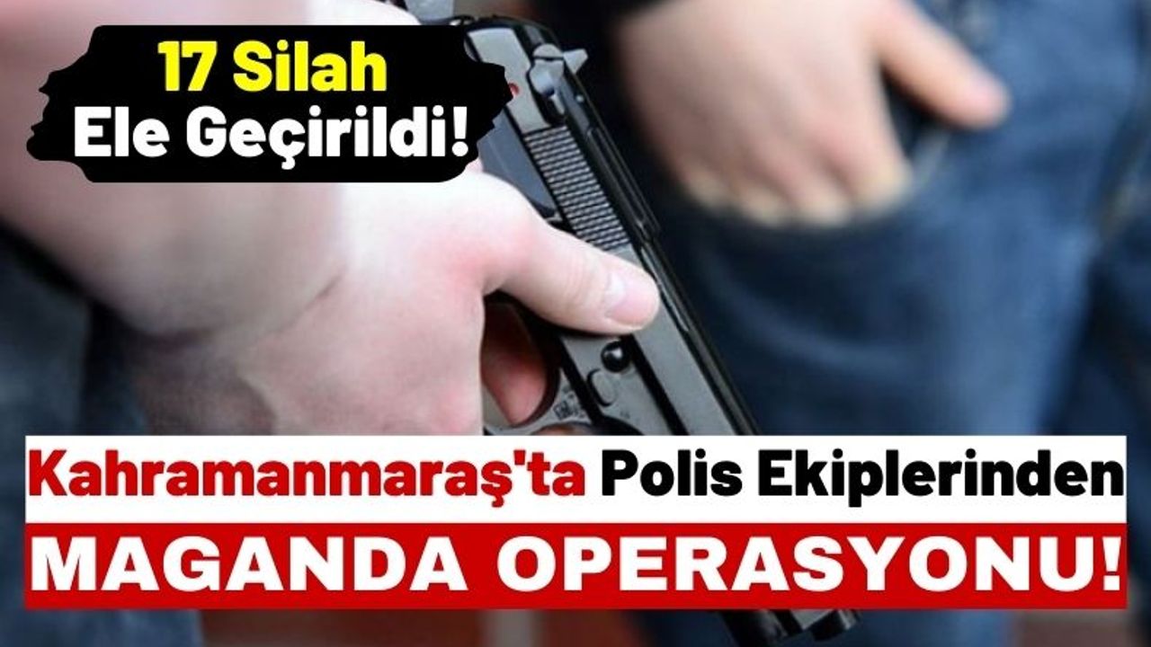 Kahramanmaraş'ta Silahla Havaya Ateş Açan Magandalar Gözaltına Aldı!