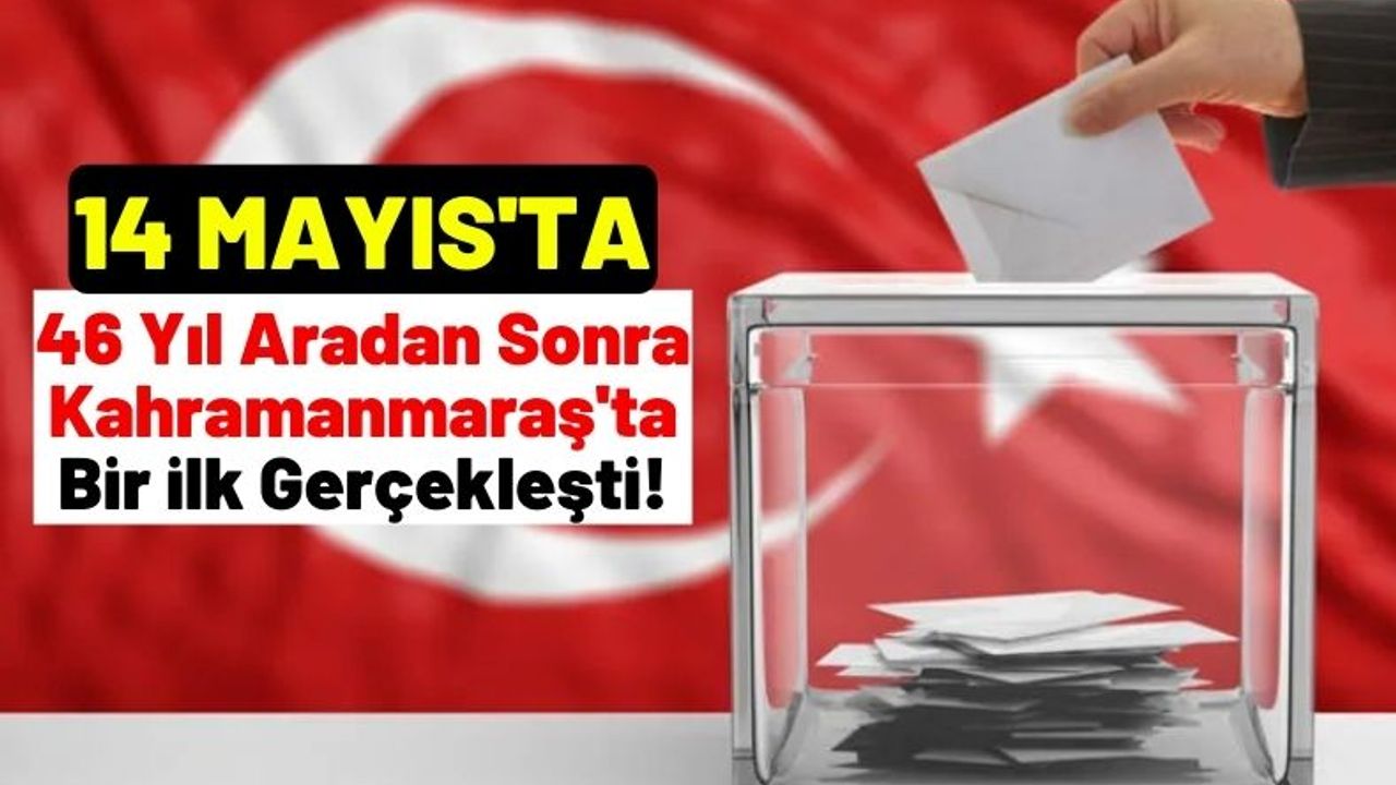 MHP'nin İtirazları Reddedildi: CHP'nin Kahramanmaraş'ta 2 Vekili Oldu!