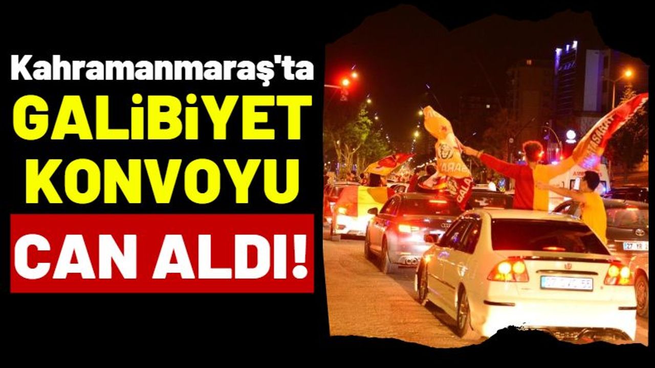 Kahramanmaraş'ta Derbi Sonrası Kutlama Konvoyu Can Aldı!