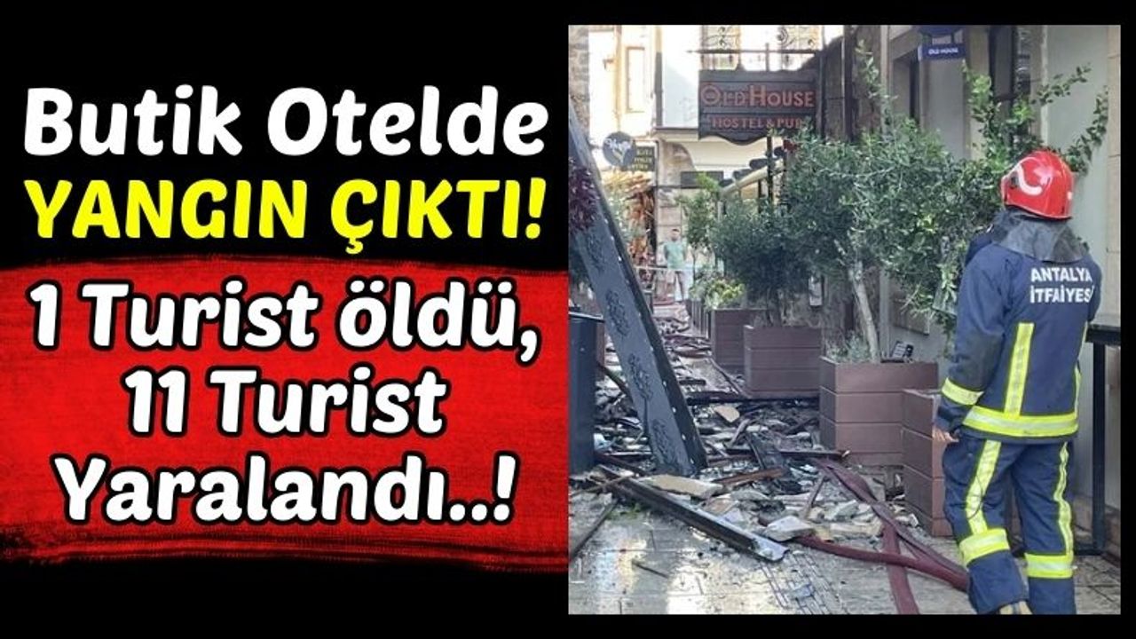 Antalya'da Otel Alevlere Teslim Oldu! 1 Turist Hayatını Kaybetti!