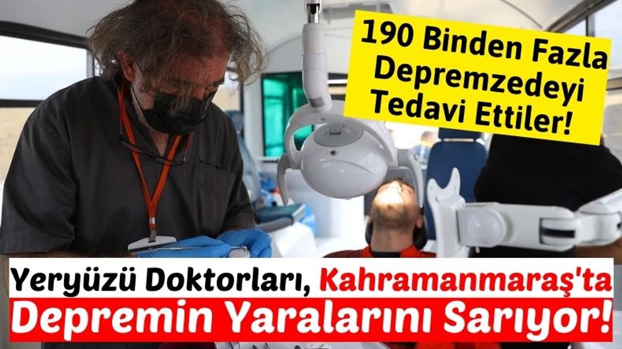 Yeryüzü Doktorları Kahramanmaraş'ta Şifa Dağıtmaya Devam Ediyor!