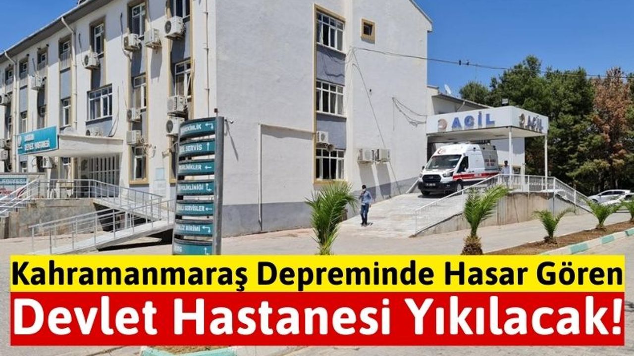 Kahramanmaraş Depreminden Ağır Hasar Alan Harran Devlet Hastanesi Yıkılacak!
