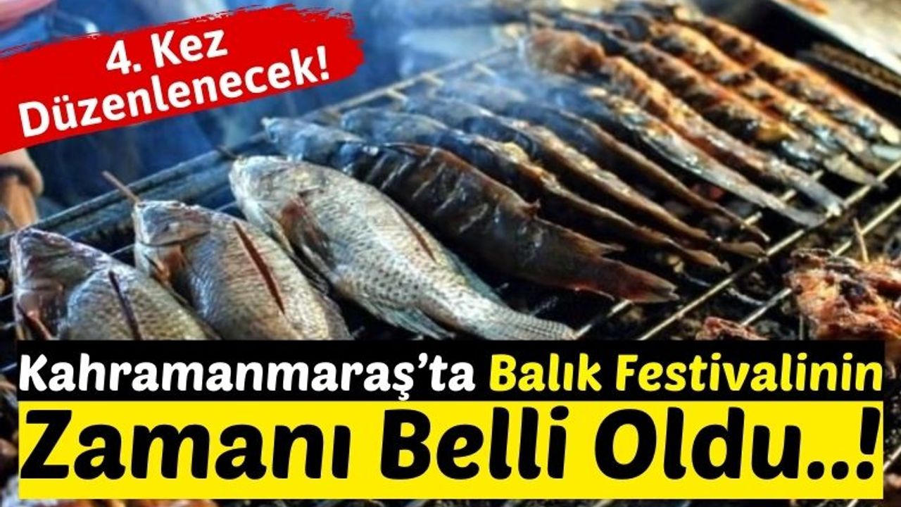 Kahramanmaraş'ta 4. Geleneksel Balık Festivali 14 Eylül'de Başlıyor!
