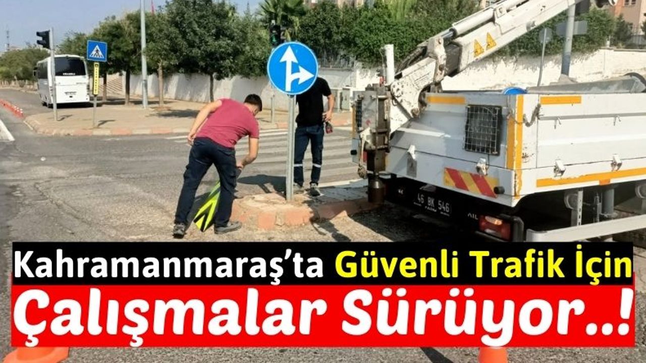 Kahramanmaraş'ta Deprem Sonrası Trafik Akışı Yeniden Düzenleniyor!