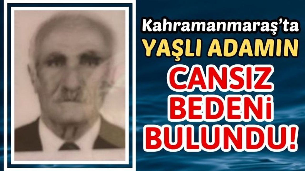 Kahramanmaraş'ta 80 Yaşındaki Adam Sulama Kanalında Ölü Bulundu!