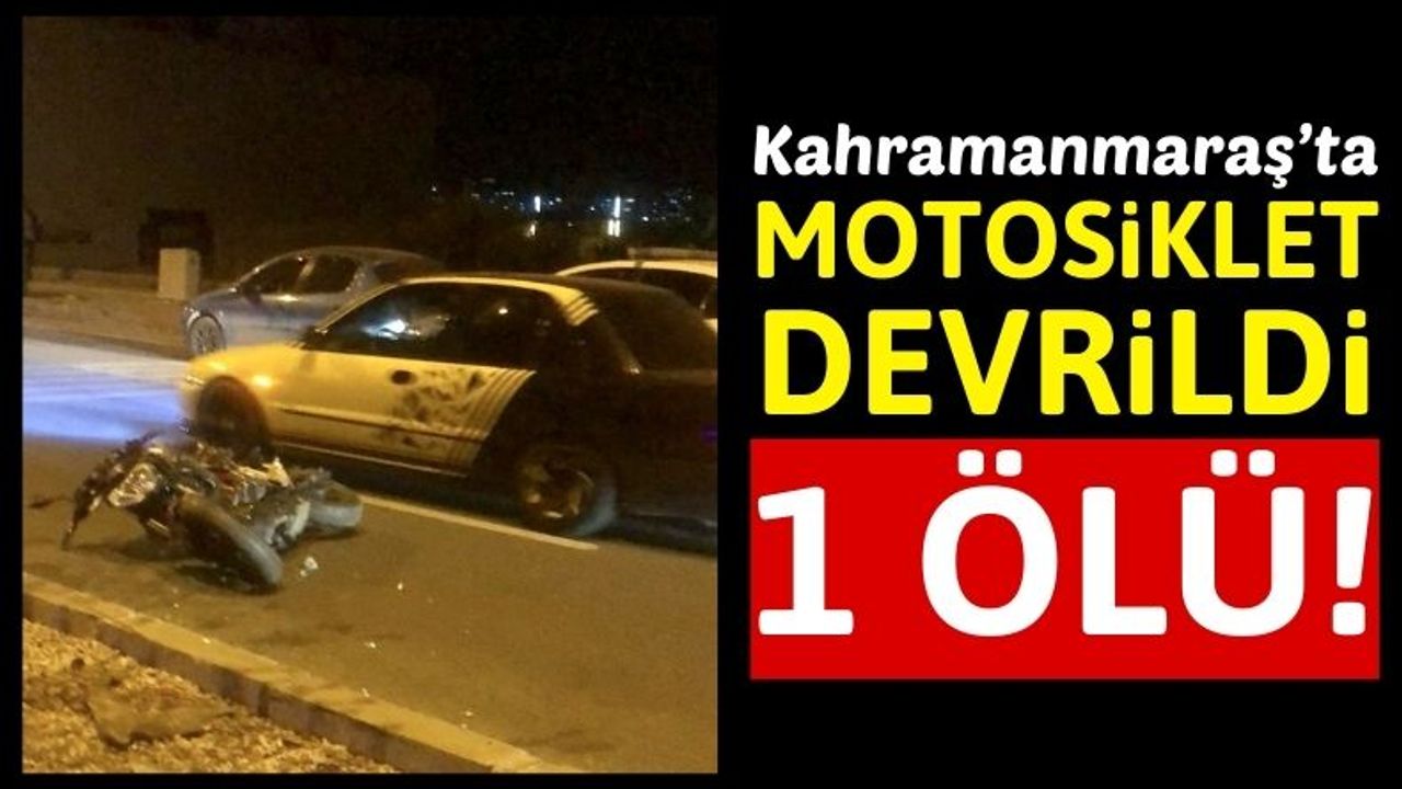 Kahramanmaraş'ta Orta Refüje Çarpan Motosikletli Hayatını Kaybetti!