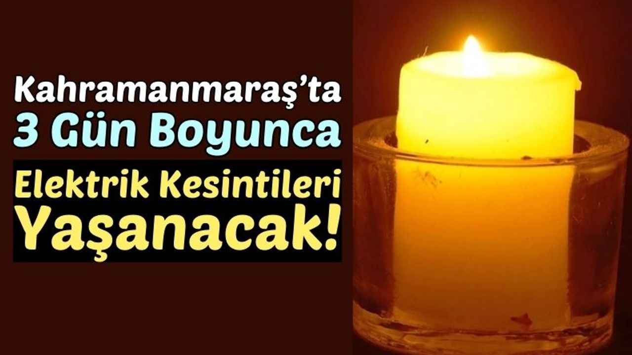 AKEDAŞ Duyurdu: Kahramanmaraş'ta Elektrik Kesintileri Yarın Başlıyor!