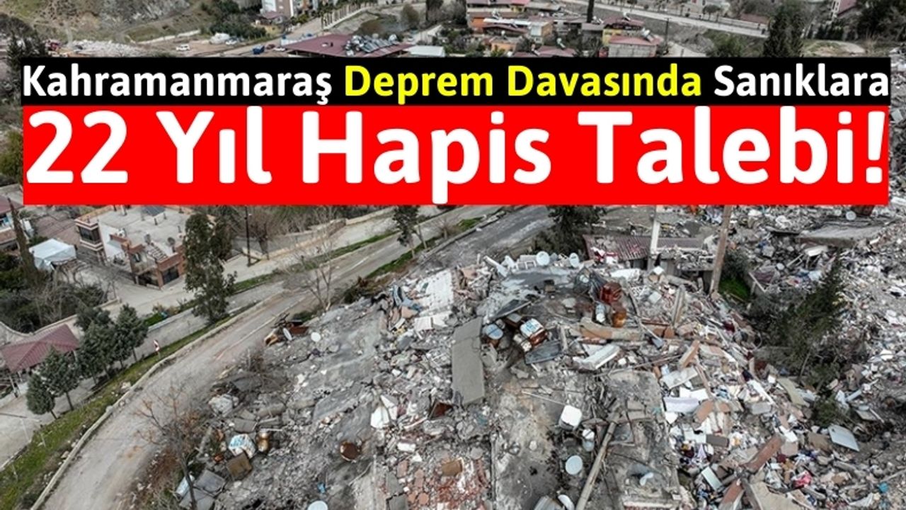 Kahramanmaraş'ta Deprem Davası: Sanıklar Hapisle Yargılanacak!